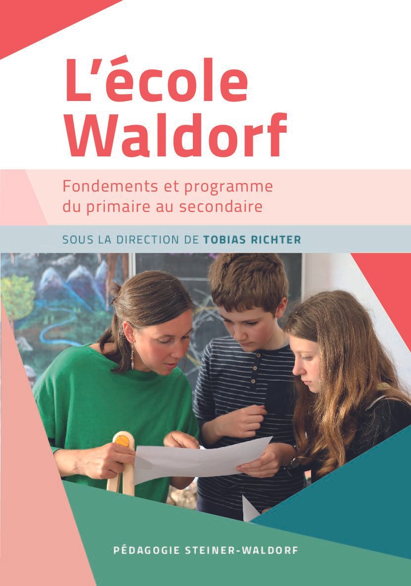 L'école Waldorf - Fondements et programmes du primaire au secondaire